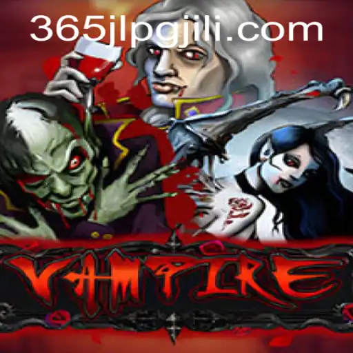 Experience the Thrills of Vampire with 365JLPG: A Comprehensive Guide
